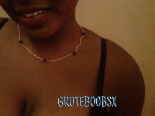 GROTEBOOBSX