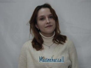 Maxinehascall