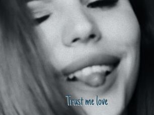 Trust_me_love