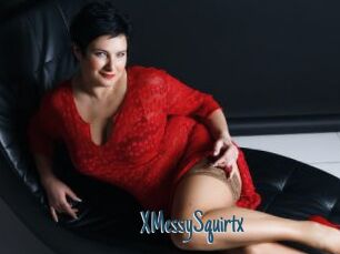 XMessySquirtx