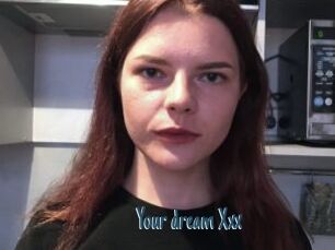 Your_dream_Xxx